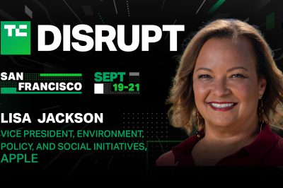 Apple’s Lisa Jackson will discuss sustainability at TechCrunch Disrupt 2023